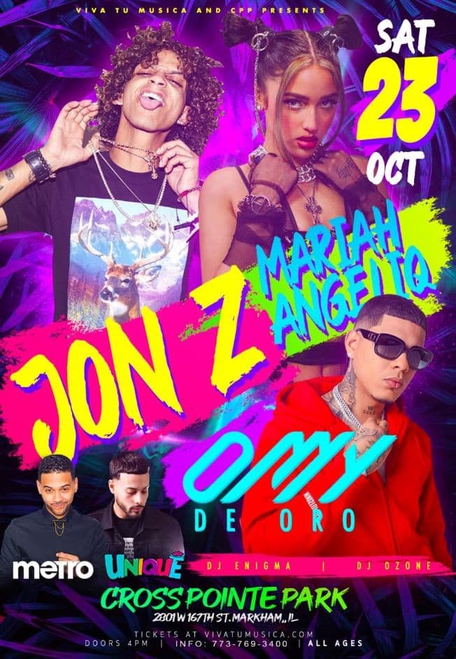 Event - CROSS POINTE PARK PRESENTS: JON-Z - MARIAH ANGELIQ - OMY DE ORO -V LIVE CHICAGO ILLINOIS - Chicago, Illinois - November 19, 2021 | concert tickets