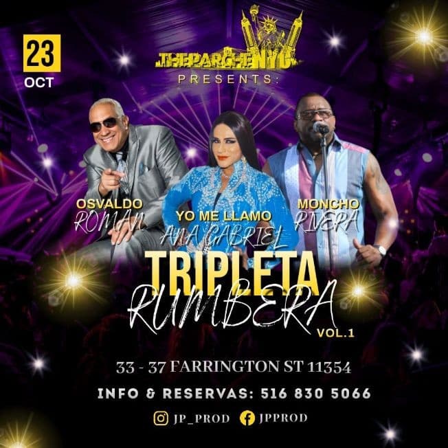 Event - TRIPLETA RUMBERA ! OSVALDO ROMAN, YO ME LLAMO " ANA GABRIEL ", MONCHO RIVERA EN VIVO ! FLUSHING NEW YORK - Flushing, New York - October 23, 2021 | concert tickets