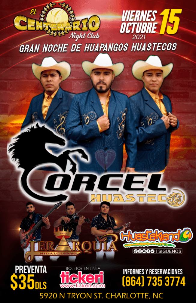 Event - CORCEL HUASTECO, JERARQUERIA HIDALGUENSE EN VIVO ! CHARLOTTE NORTH CAROLINA - Charlotte, North Carolina - October 15, 2021 | concert tickets