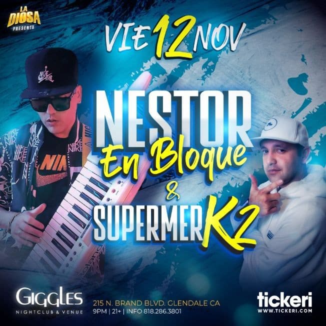 Event - NESTOR EN BLOQUE Y SUPERMERK2 EN LOS ANGELES - Glendale, California - November 12, 2021 | concert tickets