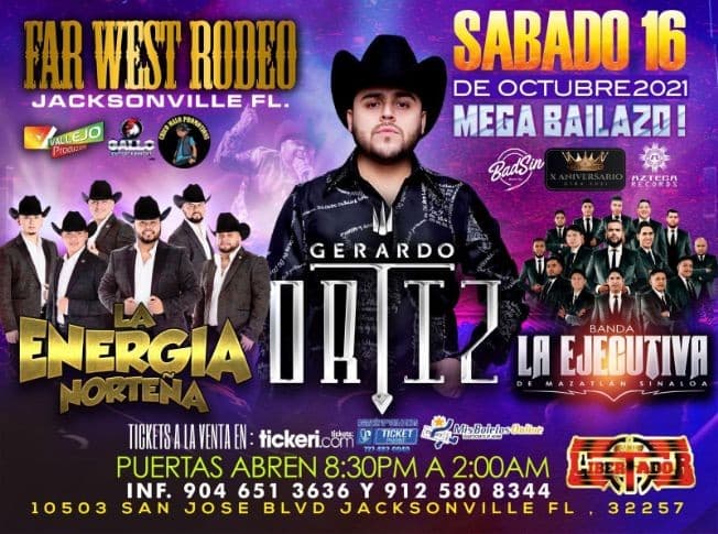 Event - LA ENERGIA NORTEÑA, GERARDO ORTIZ, BANDA LA EJECUTIVA DE MAZATLAN SINALOA EN VIVO ! JACKSONVILLE FLORIDA - Jacksonville, Florida - 16 de octubre de 2021 | concert tickets