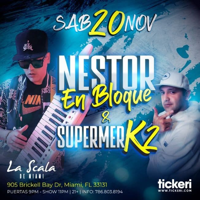 Event - NESTOR EN BLOQUE Y SUPERMERK2 EN MIAMI - Miami, Florida - November 20, 2021 | concert tickets