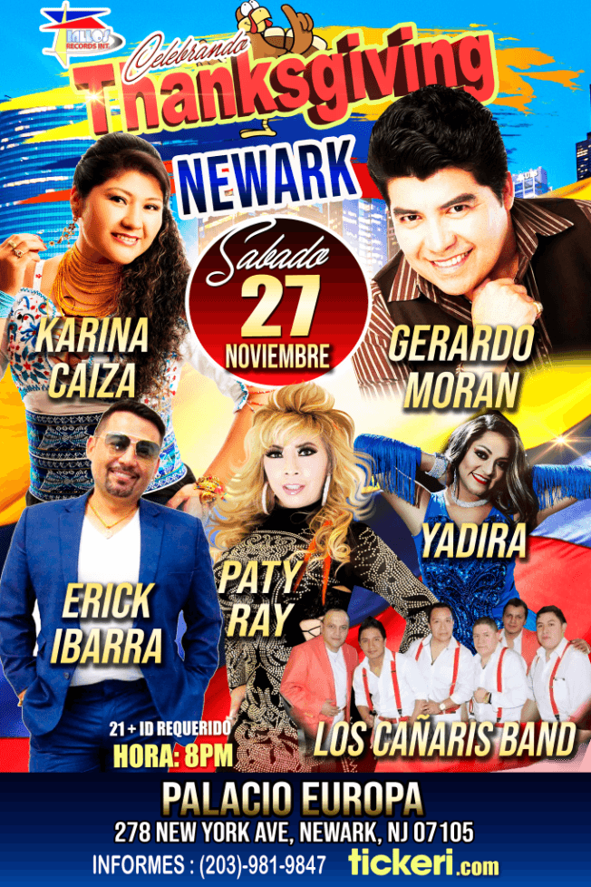 Event - LOS IDOLOS DEL ECUADOR EN THANKSGIVING EN NEWARK NJ. GERARDO MORAN-KARINA CAIZA-PATTY RAY-YADIRA-ERICK IBARRA-CANARIS BAND EL SABADO 27 DE NOVIEMBRE 2021. - Newark, New Jersey - November 27, 2021 | concert tickets