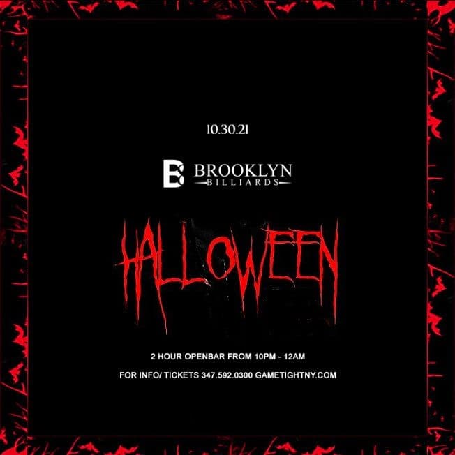 Event - Brooklyn Billiards Bar Lounge 2 Hour Openbar Halloween party 2021 - Brooklyn, New York - October 30, 2021 | concert tickets