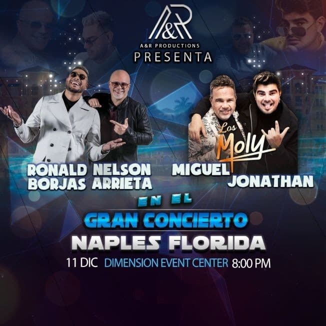 Event - RONALD BORJAS & NELSON ARRIETA, LOS MOLY ( MIGUEL & JONATHAN ) EN VIVO ! NAPLES FLORIDA - Naples, Florida - December 11, 2021 | concert tickets