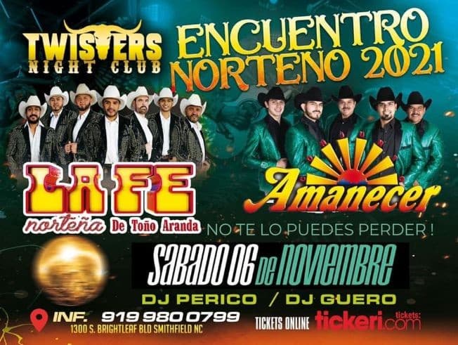 Event - La Fe Norteña Y Conjunto Amanecer En TWISTERS NIGHTCLUB ! SMITHFIELD NC. - Smithfield, North Carolina - November 6, 2021 | concert tickets