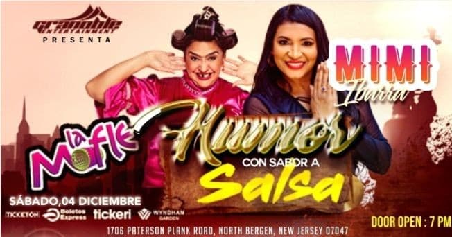 Event - HUMOR CON SABOR A SALSA! LA MOFLE " GIRA USA 2021 " Y MIMI IBARRA ! NORTH BERGEN NEW JERSEY - North Bergen, New Jersey - 4 de diciembre de 2021 | concert tickets