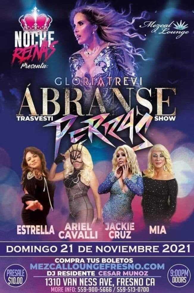 Event - GLORIV TREVI " ABRANSE PERRAS " TRASVESTI SHOW ! FRESNO CALIFORNIA - Fresno, California - November 21, 2021 | concert tickets