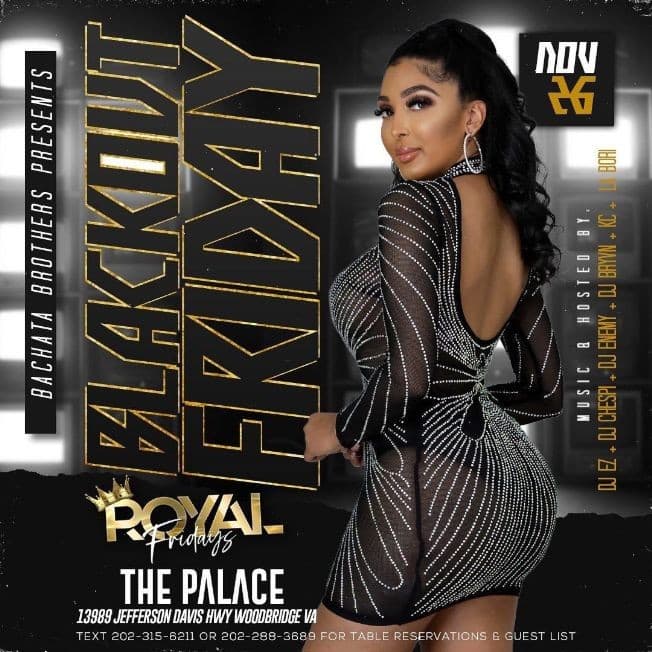 Event - BLACK OUT FRIDAY AT THE PALACE ! WOODBRIDGE VIRGINIA - Woodbridge, Virginia - November 26, 2021 | concert tickets