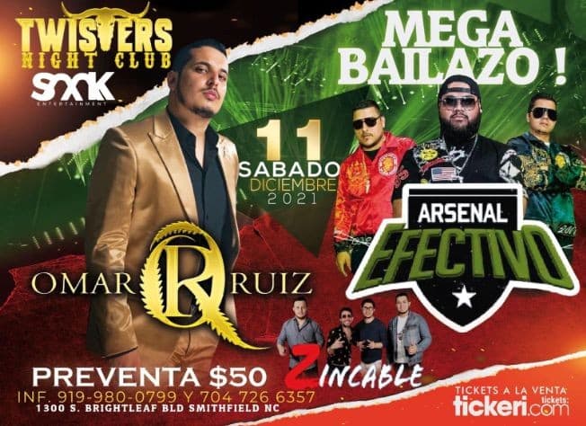Event - OMAR RUIZ, ARSENAL EFECTIVO Y ZINCABLE EN TWISTERS NIGHTCLUB SMITHFIELD NC - Smithfield, North Carolina - December 11, 2021 | concert tickets