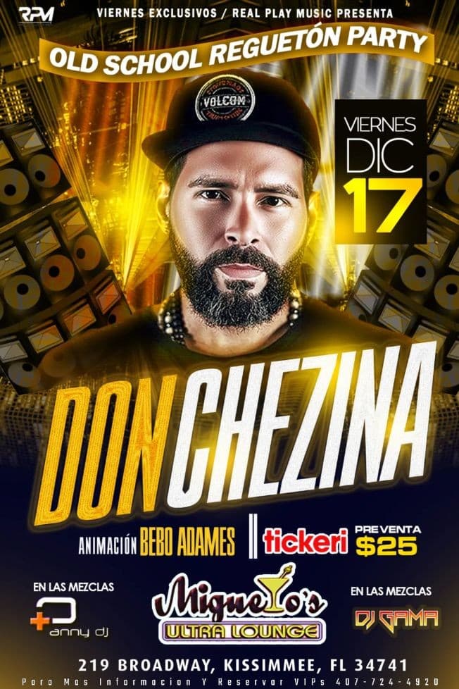 Event - DON CHEZINA LIVE OLD SCHOOL REAGUETTON PARTY @ MIGUELOS ULTRA LOUNGE - Kissimmee, Florida - December 17, 2021 | concert tickets