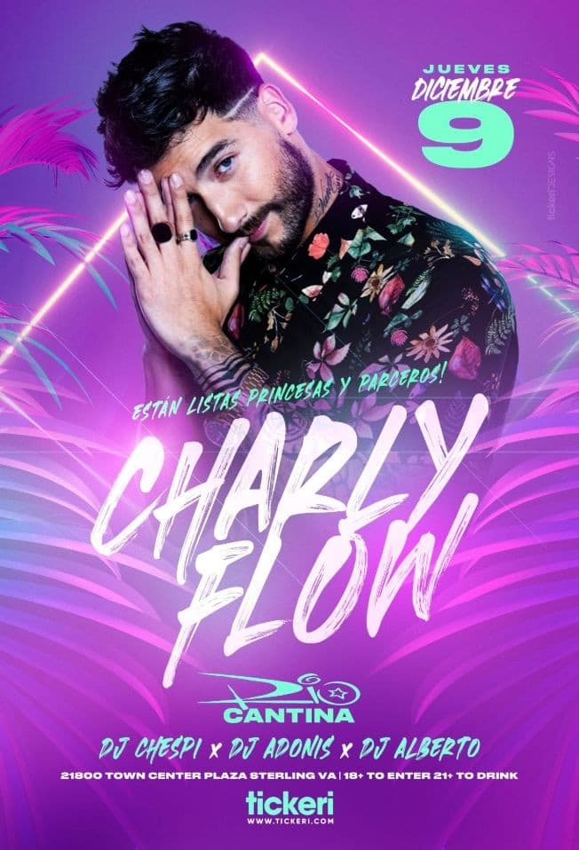 Event - CARLOS TORRES MAS CONOCIDO COMO CHARLY FLOW! " ESTAN LISTAS PRINCESAS Y PARCEROS " ! STERLING VIRGINIA - Sterling, Virginia - December 9, 2021 | concert tickets