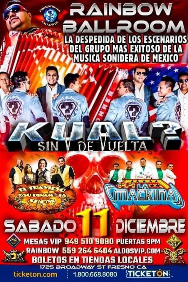 Event - SIN V DE VUELTA - GRUPO KUAL ? " GIRA DE DESPEDIDA ", EL TRAVIESO Y SU DINAMITA SHOW, GRUPO LA MACKINA EN VIVO ! FRESNO CALIFORNIA - Fresno, California - December 11, 2021 | concert tickets