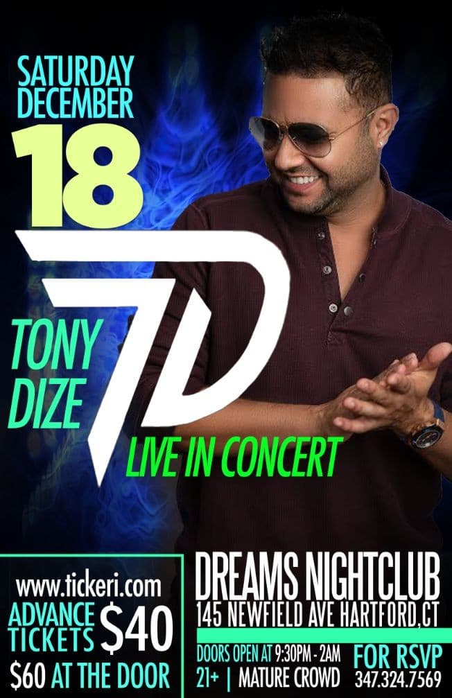 Event - TONY DIZE LIVE IN CONCERT ! HARTFORD CT. - Hartford, Connecticut - December 18, 2021 | concert tickets