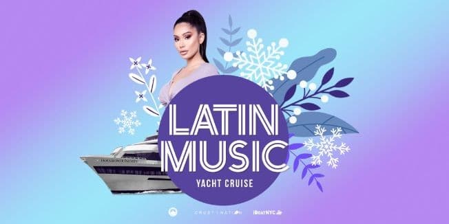 Event - The #1 Latin Music Boat Party NYC - New York, New York - February 11, 2022 | concert tickets