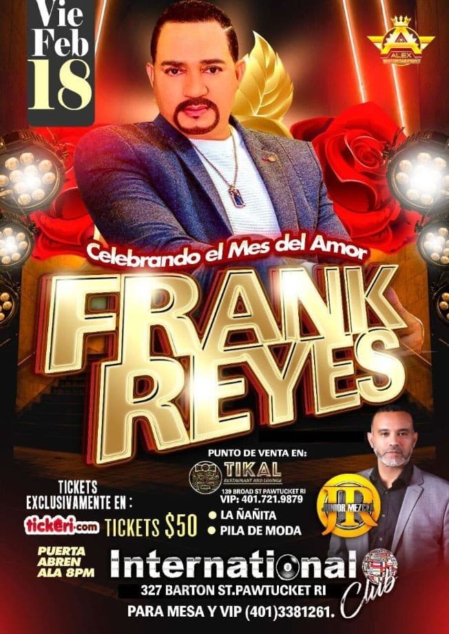 Event - FRANK REYES " EL PRINCIPE DE LA BACHATA " EN CONCIERTO ! PAWTUCKET RHODE ISLAND - Pawtucket, Rhode Island - February 18, 2022 | concert tickets