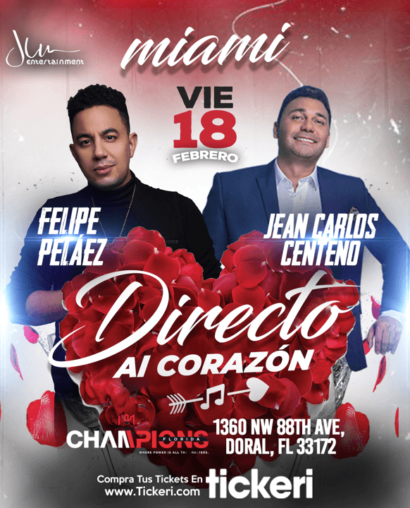 Event - FELIPE PELAEZ - JEAN CARLOS CENTENO - DIRECTO AL CORAZON - MIAMI FL SOLD OUT - Doral, Florida - February 18, 2022 | concert tickets