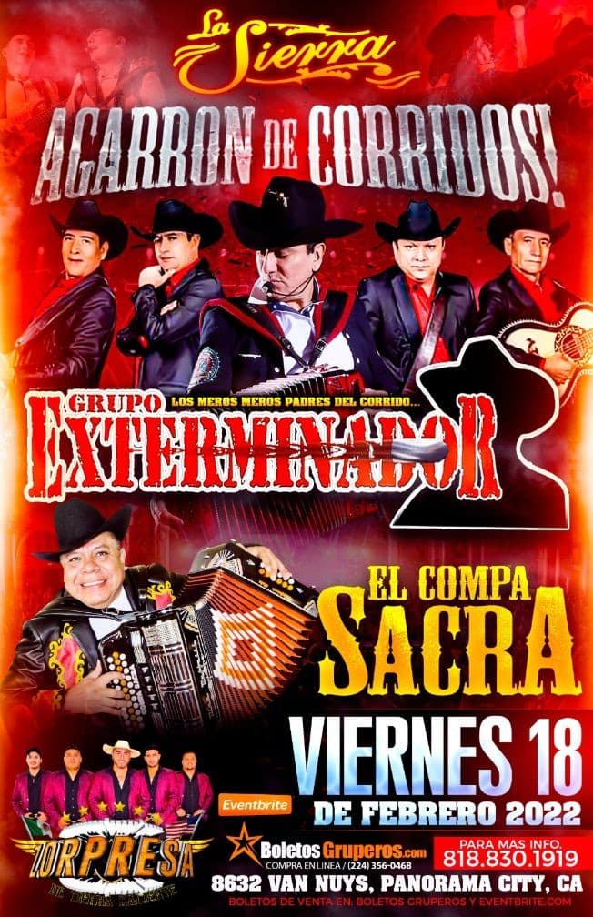 Event - Grupo Exterminador,  EL Compa Sacra en Vivo ! LOS ANGELES CA - Los Angeles, California - February 18, 2022 | concert tickets