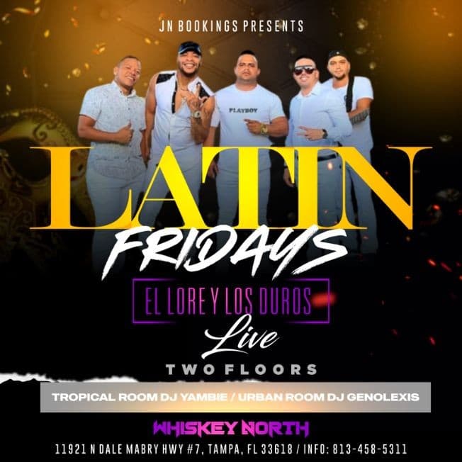 Event - El Lore Y Los Duros Latin Friday´s At Whiskey North - Tampa, Florida - January 21, 2022 | concert tickets