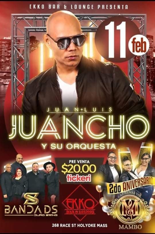 Event - JUANCHO Y SU ORQUESTA EN VIVO @ EKKO BAR & LOUNGE HOLYOKE , MA - Holyoke, Massachusetts - February 11, 2022 | concert tickets