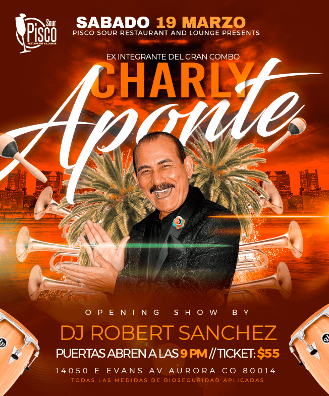 Event - Charly Aponte En Pisco Sour Restaurant ! AURORA CO - Aurora, Colorado - March 19, 2022 | concert tickets