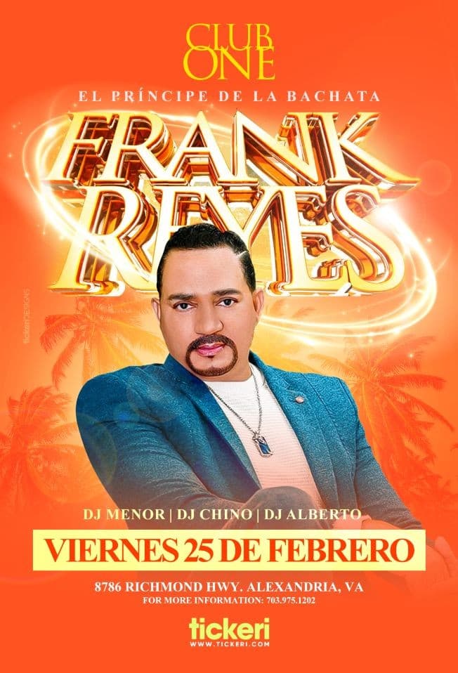Event - FRANK REYES " EL PRINCIPE DE LA BACHATA " EN CONCIERTO ! ALEXANDRIA VIRGINIA - Alexandria, Virginia - February 25, 2022 | concert tickets