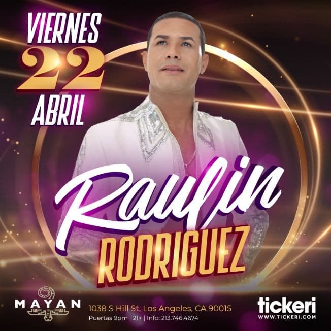 Event - RAULIN RODRIGUEZ EN LOS ANGELES - Los Angeles, California - April 22, 2022 | concert tickets