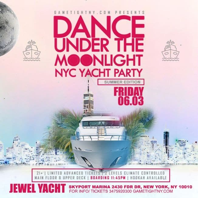 Event - Dance under the Moonlight NYC Jewel Yacht Midnight Friday Party 2022 - New York, New York - June 3, 2022 | concert tickets