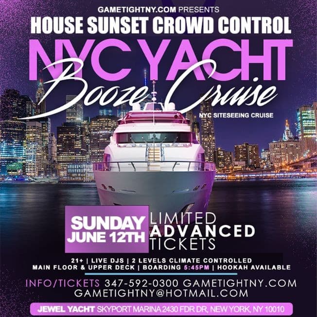 Event - House Sunday Sunset Crowd Control Jewel Yacht Party Cruise at Skyport Marina 2022 - New York, New York - June 12, 2022 | concert tickets