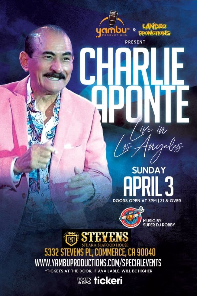 Event - CHARLIE APONTE IN CONCERT (LIVE IN LOS ANGELES) - Commerce, California - April 3, 2022 | concert tickets