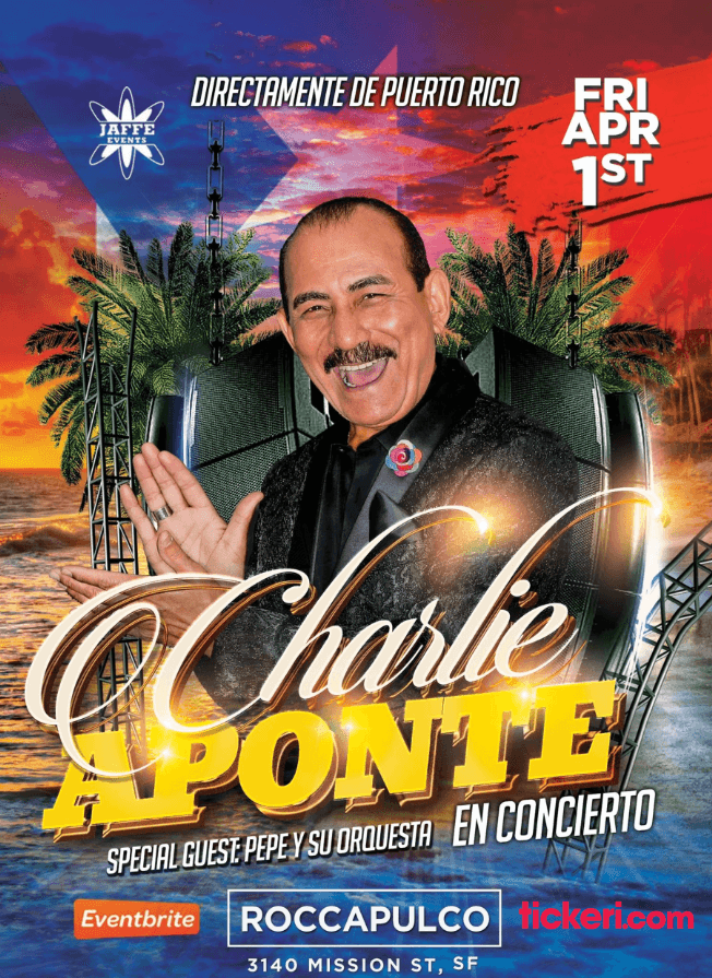 Event - CHARLIE APONTE EN VIVO ! - San Francisco, California - April 1, 2022 | concert tickets