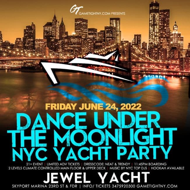 Event - Jewel Yacht Dance under the Moonlight NYC Midnight Friday Party 2022 - New York, New York - June 24, 2022 | concert tickets