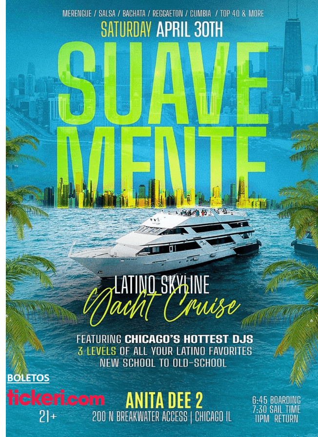 Event - SUAVEMENTE - LATINO SKYLINE YACHT CRUISE ! CHICAGO ILLINOIS - Chicago, Illinois - 30 de abril de 2022 | concert tickets