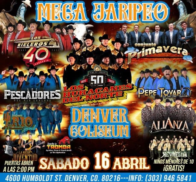 Event - MEGA JARIPEO " LOS PESCADORES DEL RIO CONCHOS, PEPE TOVAR Y LOS CHACALES, POLO URIAS Y LA MAQUINA NORTEÑA Y OTROS "  DENVER COLORADO - Denver, Colorado - April 16, 2022 | concert tickets