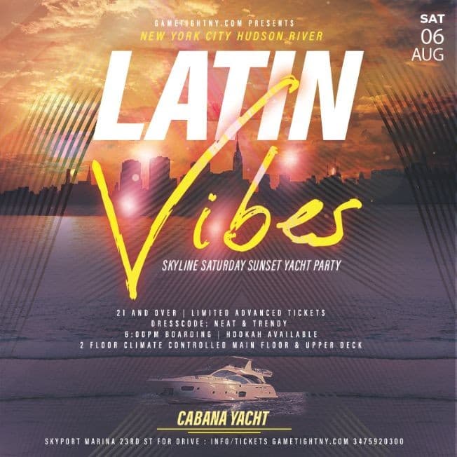 Event - Latin Vibes Saturday Sunset NYC Cabana Yacht Party Skyport Marina 2022 - New York, New York - August 6, 2022 | concert tickets