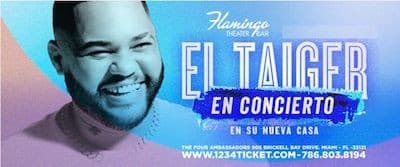 Event - EL TAIGER EN CONCIERTO ! MIAMI FLORIDA - Miami, Florida - April 16, 2022 | concert tickets