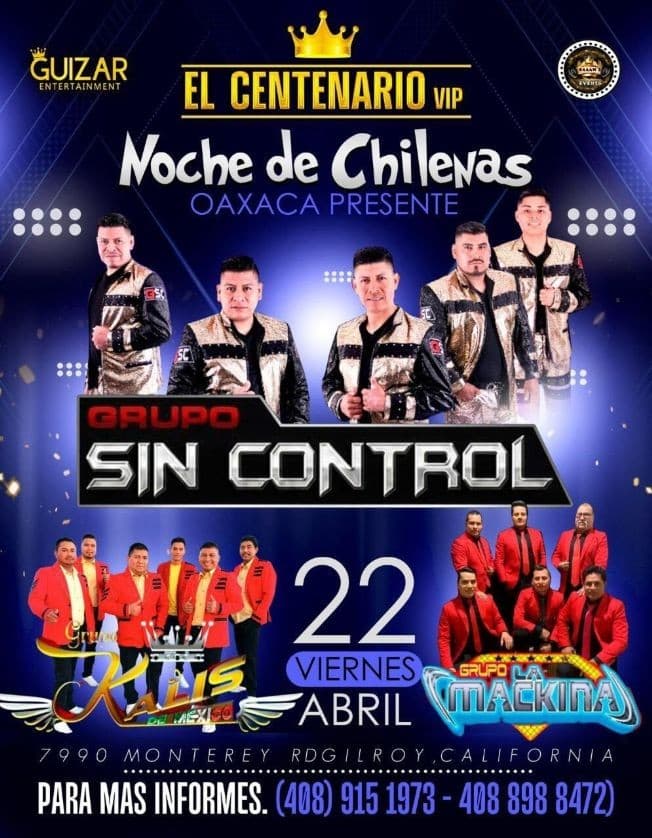 Event - GRUPO SIN CONTROL, GRUPO KALIS DE MEXICO, GRUPO LA MACKINA EN VIVO ! GILROY CALIFORNIA - Gilroy, California - 22 de abril de 2022 | concert tickets