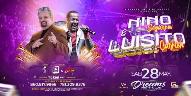 Event - Nino Segarra & Luisito Carrion en Vivo ! HARTFORD CT. - Hartford, Connecticut - May 28, 2022 | concert tickets
