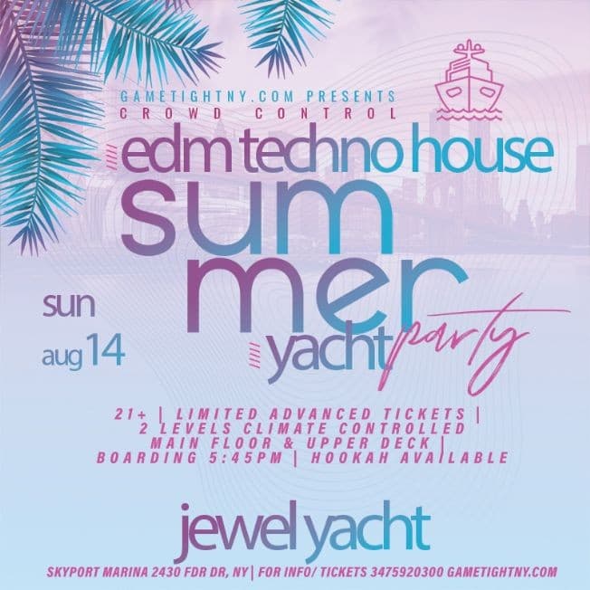 Event - Sunset Edm Techno House Sunday NYC Crowd Control Jewel Yacht Party Cruise 2022 - New York, New York - August 14, 2022 | concert tickets