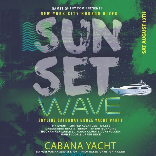 Event - Sunset Summer NYC Wave Cabana Yacht Booze Cruise Party 2022 - New York, New York - August 13, 2022 | concert tickets