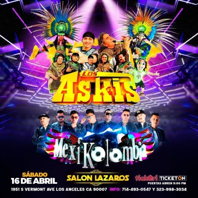 Event - LOS ASKIS, MEXIKOLOMBIA EN VIVO ! LOS ANGELES CALIFORNIA - Los Angeles, California - 16 de abril de 2022 | concert tickets