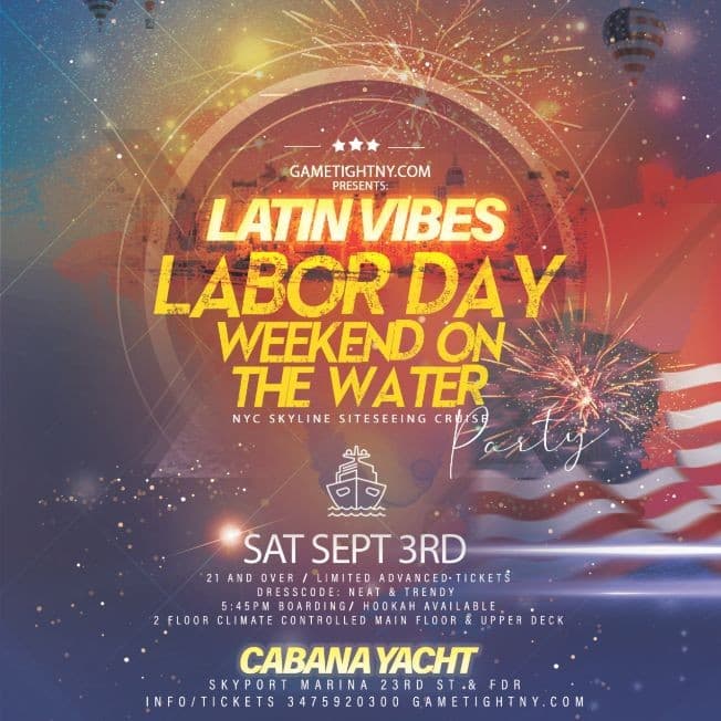 Event - Labor Day Weekend Latin Vibes NYC Cabana Yacht Party Cruise 2022 - New York, New York - September 3, 2022 | concert tickets