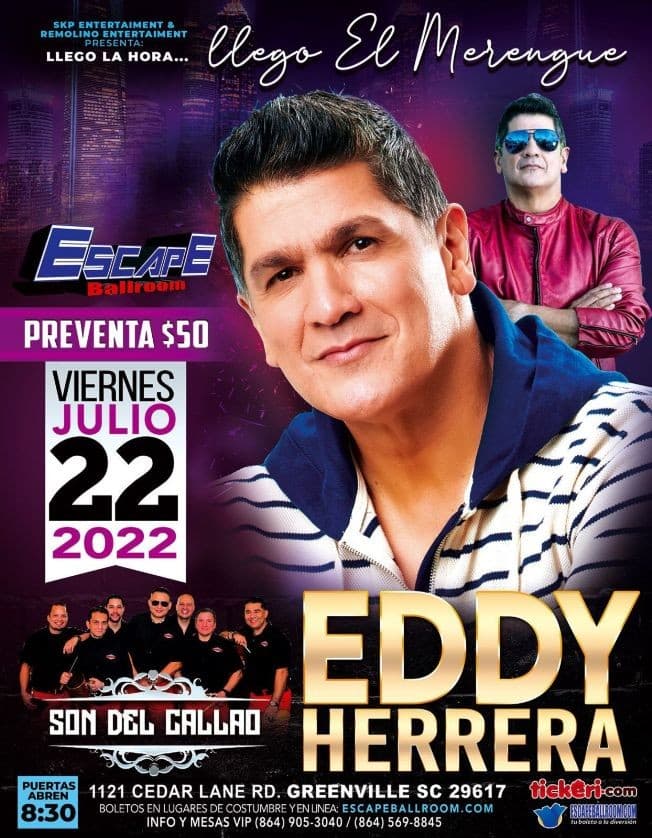 Event - EDDY HERRERA, SON DE CALLAO EN VIVO ! GREENVILLE SOUTH CAROLINA - Greenville, South Carolina - July 22, 2022 | concert tickets