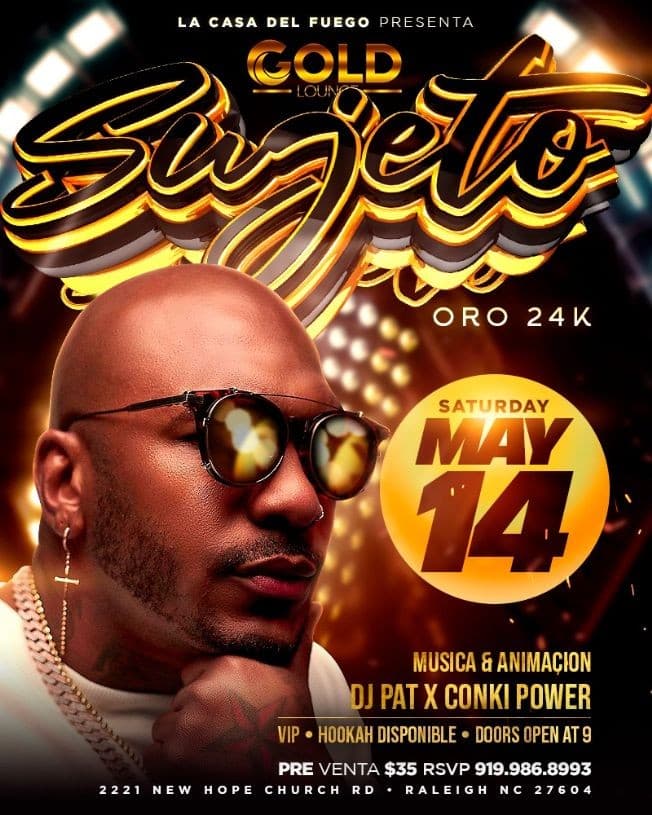 Event - SUJETO ORO 24 @GOLD LOUNGE - Raleigh, North Carolina - May 14, 2022 | concert tickets