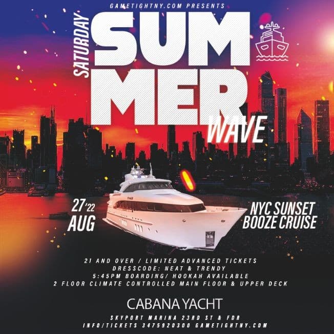 Event - Sunset Summer NYC Wave Cabana Yacht Booze Cruise Party 2022 - New York, New York - August 27, 2022 | concert tickets