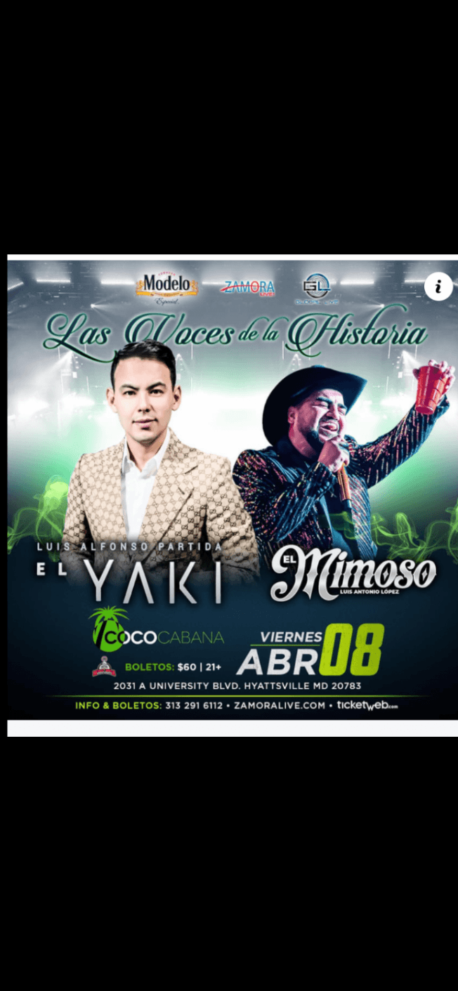Event - " EL MIMOSO " LUIS ANTONIO LOPEZ, LUIS ALFONSO PARTIDA " EL YAKI "" - Adelphi, Maryland - April 8, 2022 | concert tickets