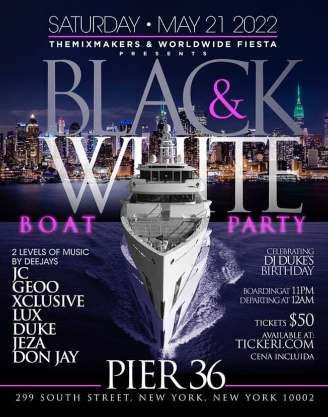 Event - BLACK & WHITE BOAT PARTY - New York, New York - May 21, 2022 | concert tickets