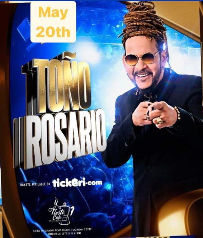 Event - TONO ROSARIO EN VIVO - Miami, Florida - May 20, 2022 | concert tickets
