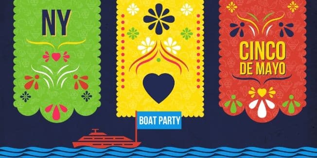 Event - CINCO DE MAYO BOAT PARTY YACHT CRUISE  ,NYC STATUE OF LIBERTY  - New York, New York - May 2, 2026 | concert tickets