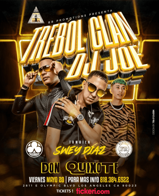 Event - TREBOL CLAN JUNTO A Dj JOE - SWEY DIAZ- LOS ANGELES CALIF - Los Angeles, California - May 20, 2022 | concert tickets